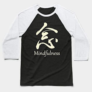 Mindfulness Japonese kanji_light Baseball T-Shirt